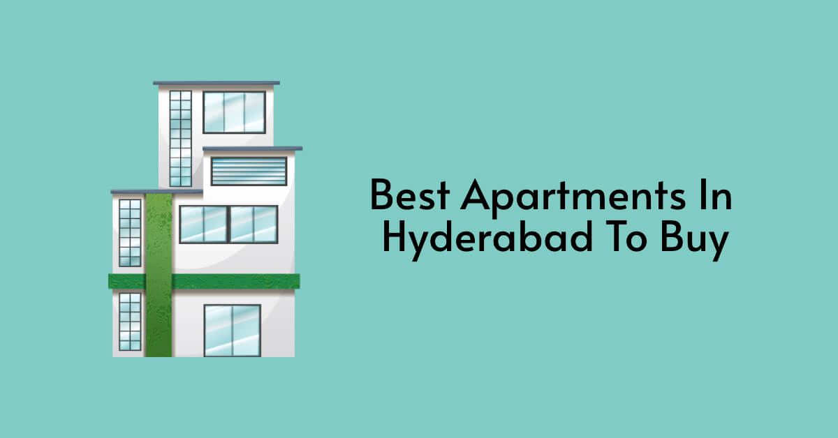 Features of best apartments in Hyderabad to buy
