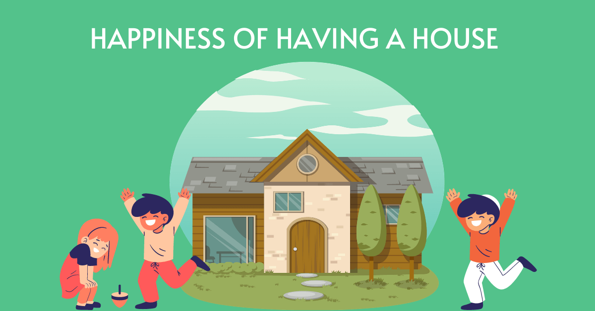 HAPPINESS OF HAVING A HOUSE OF YOUR OWN IN HYDERABAD
