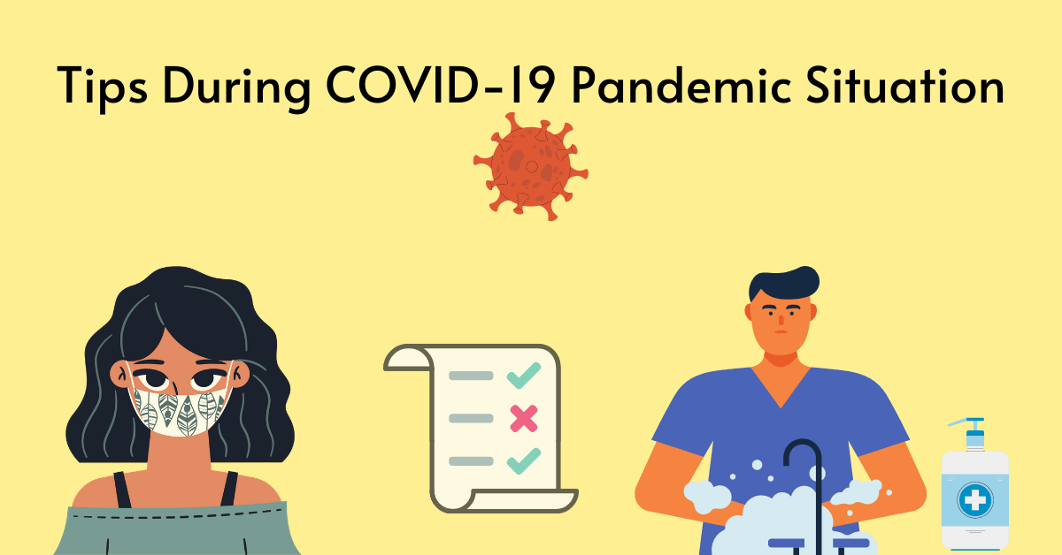 Tips for keeping safe during covid 19 pandemic situation