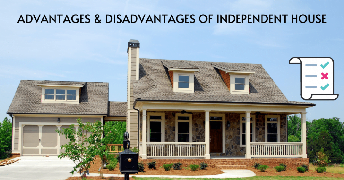 Advantages & disadvantages of independent house