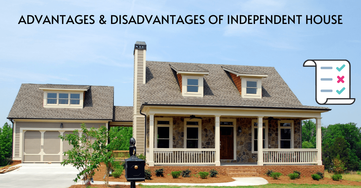 Advantages & disadvantages of independent house